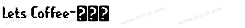 Lets Coffee字体转换